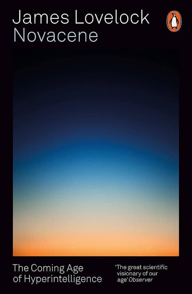 book cover of Novacene: The Coming Age of Hyperintelligence}